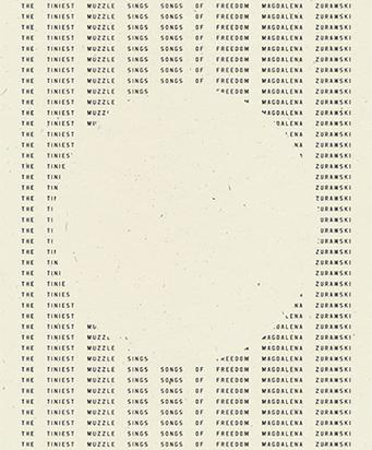 The Tiniest Muzzle Sings Songs of Freedom (Wave Books, April 2019)