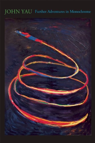 Further Adventures in Monochrome by John Yau