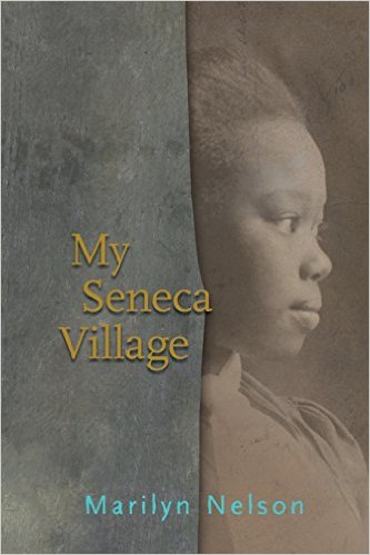 My Seneca Village by Marilyn Nelson